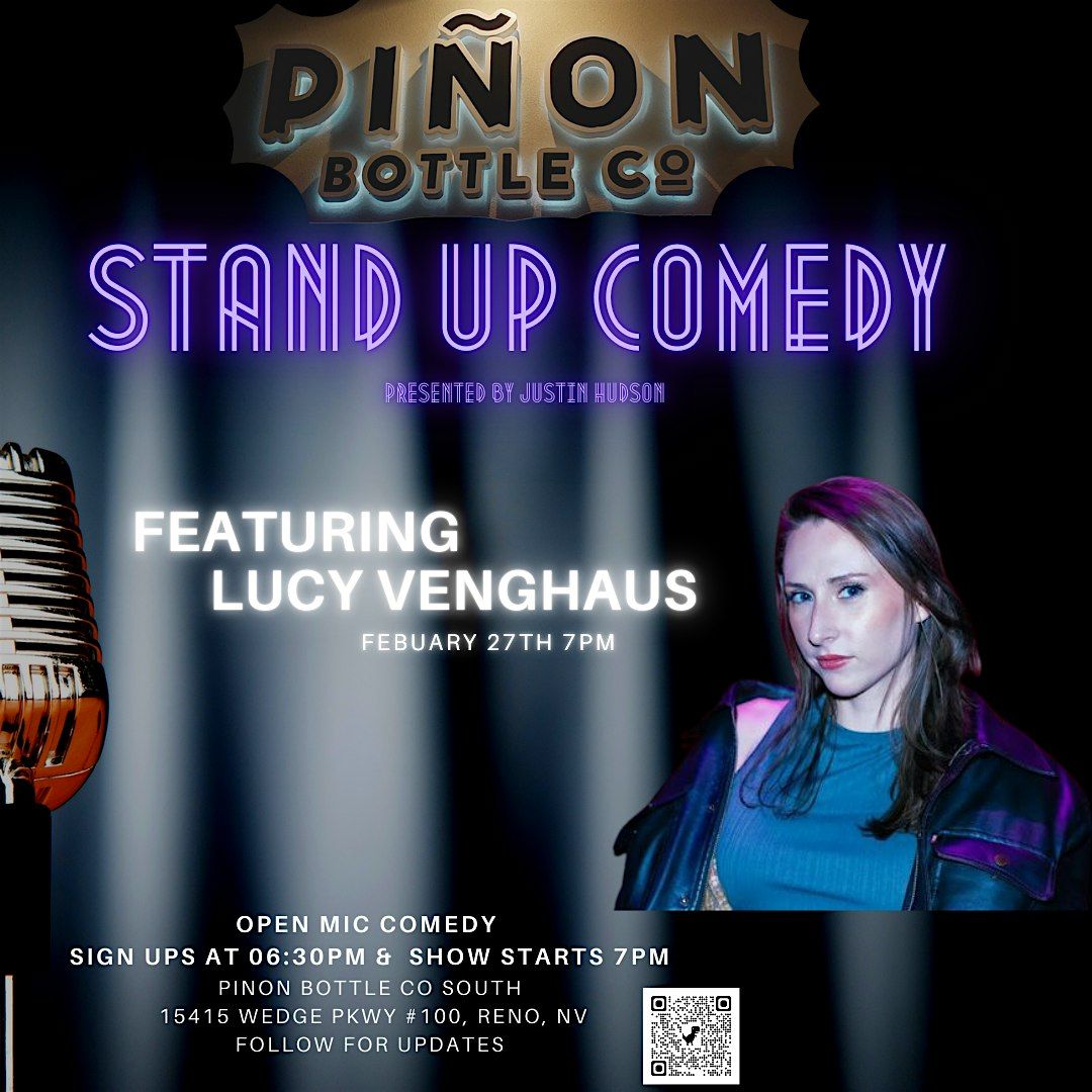 Stand Up Comedy at Pinon Bottle South               Featuring Lucy Venghaus