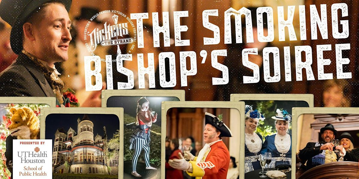The Smoking Bishop's Soiree at the 1892 Bishop's Palace