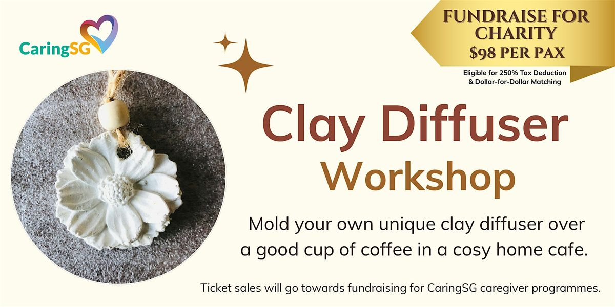Clay Diffuser Workshop \u2013 Fundraise for Charity