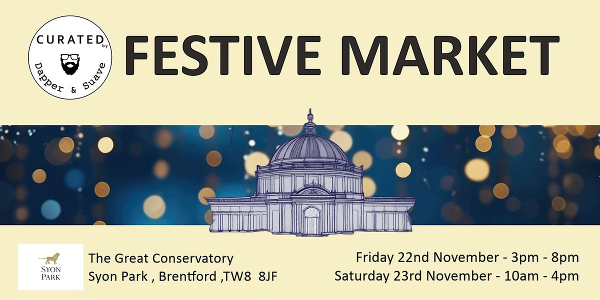 Curated by Dapper & Suave Two-Day Festive Market