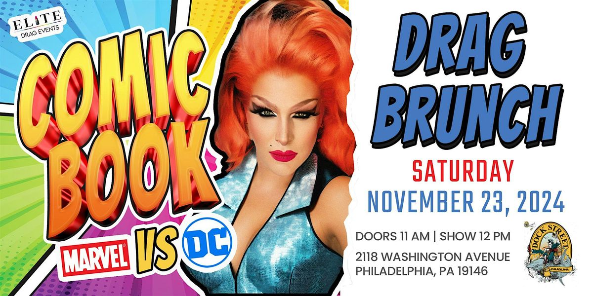 Comic Book Drag Brunch Drag Brunch at Dock Street Brewery