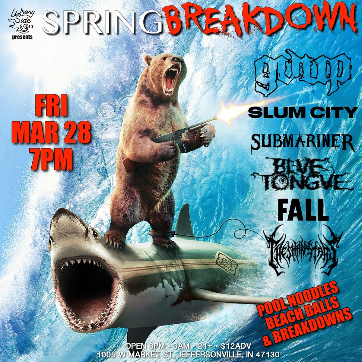 SpringBREAKDOWN - GVUP\/SLUMCITY \/ BLVE TONGUE \/ FALL \/ THE SHARP STARS