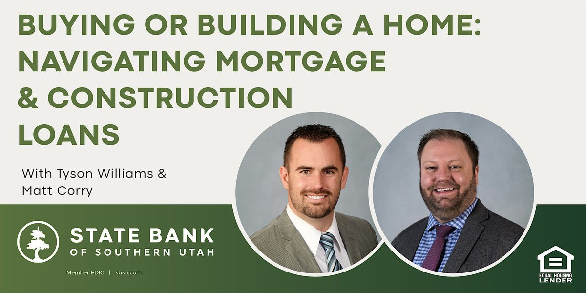 Buying or Building a Home: Navigating Mortgage & Construction Loans