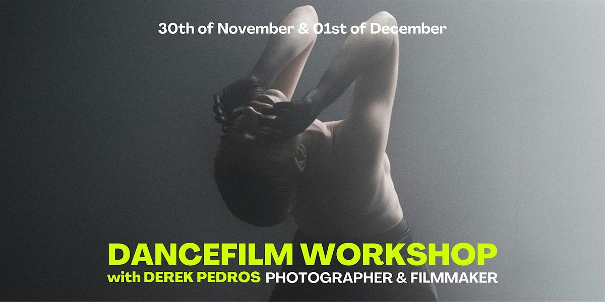 DANCEFILM WORKSHOP with DEREK PEDROS