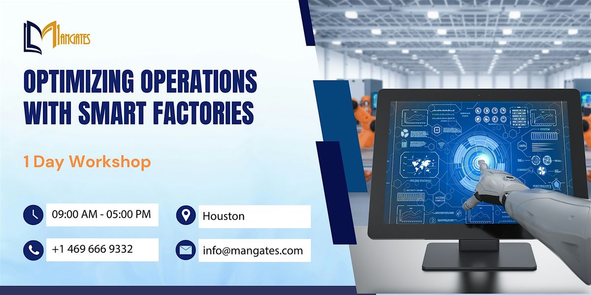 Optimizing Operations with Smart Factories \u2013 1 Day Workshop \u2013 Houston