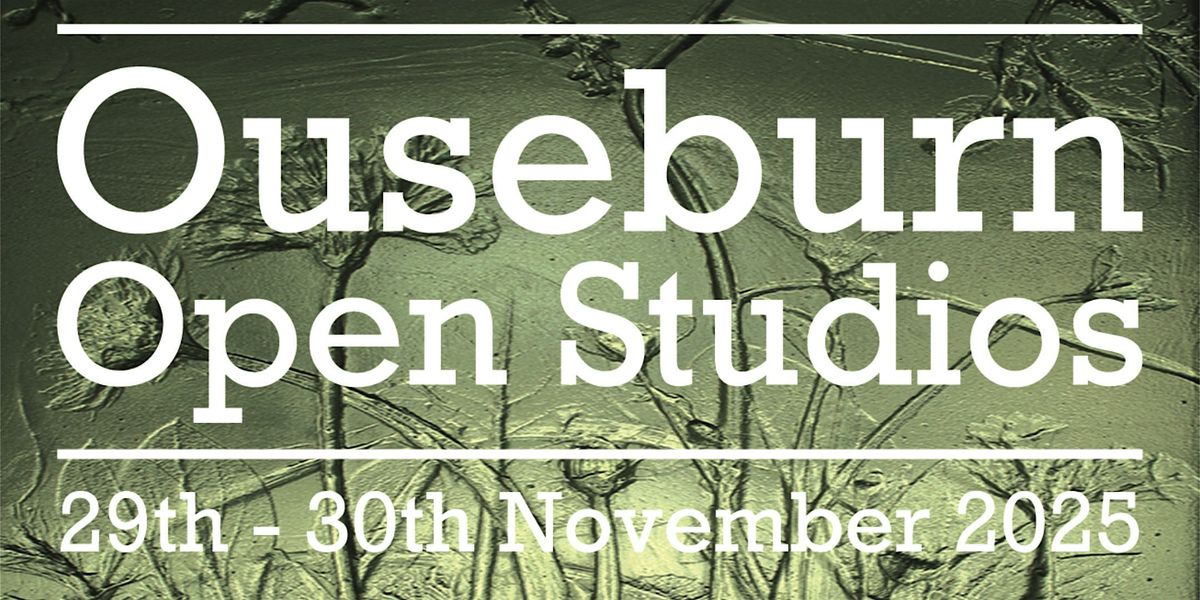 Ouseburn Open Studio's Newcastle           ouseburnopenstudios.org