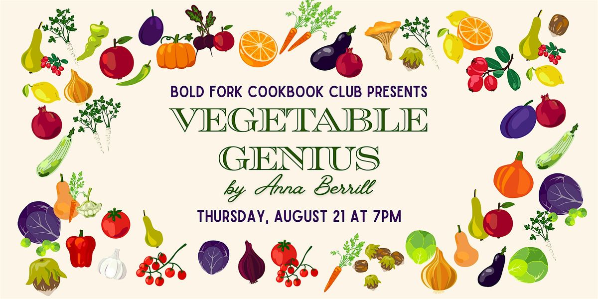 August Cookbook Club: VEGETABLE GENIUS by Anna Berrill