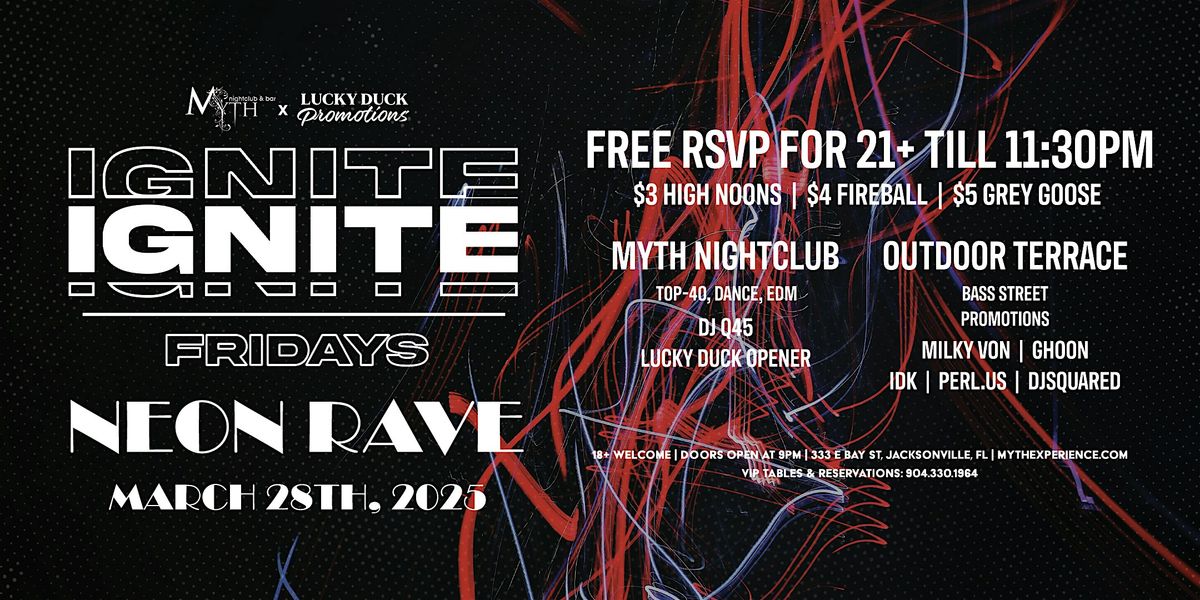 Myth Nightclub & Lucky Duck: Ignite Fridays - Neon Rave | 3.28.25