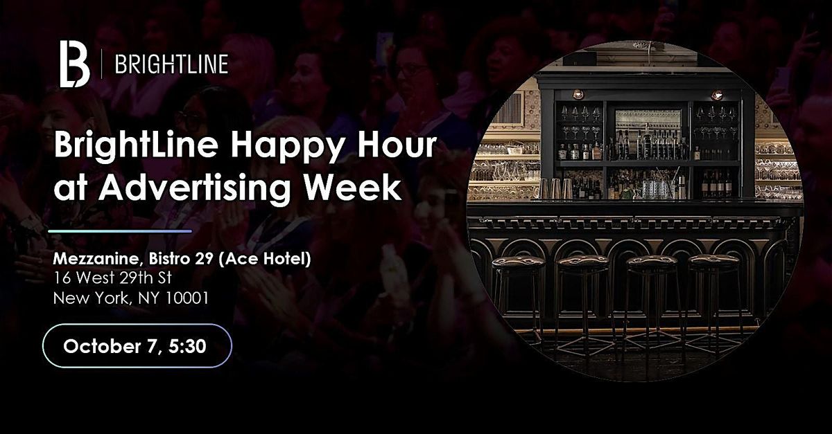 BrightLine Happy Hour at Advertising Week