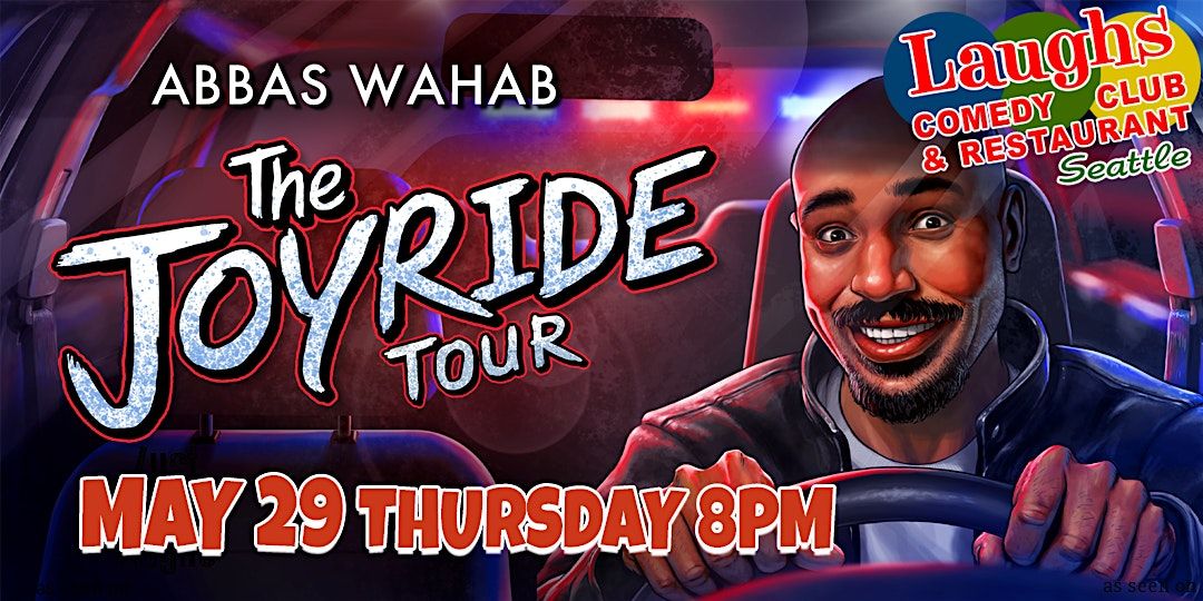 Comedian Abbas Wahab -Thursday May 29th at 8pm - Laughs Comedy Club Seattle