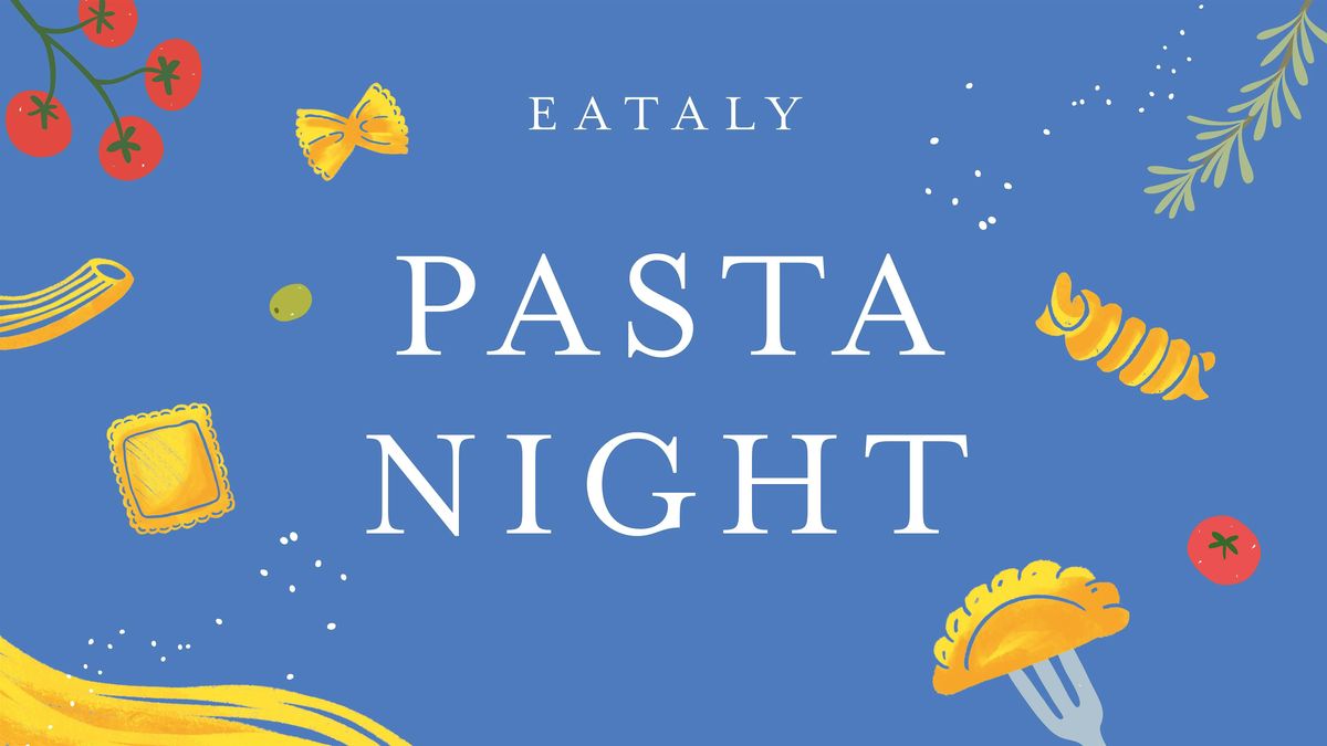 Pasta night at Eataly