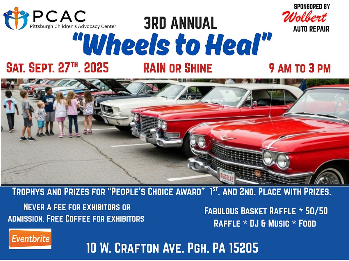 "Wheels to Heal" 3rd. Annual Car Cruise Sponsored by Wolbert Auto Repair