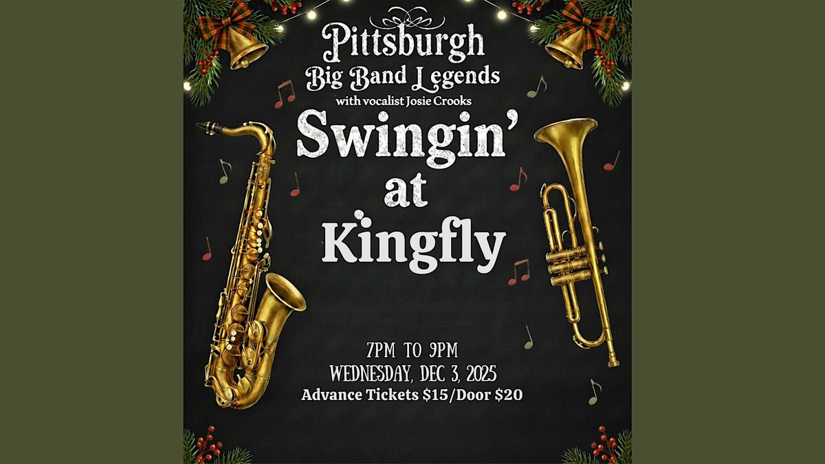 Pittsburgh Big Band Legends present: Swingin' at Kingfly