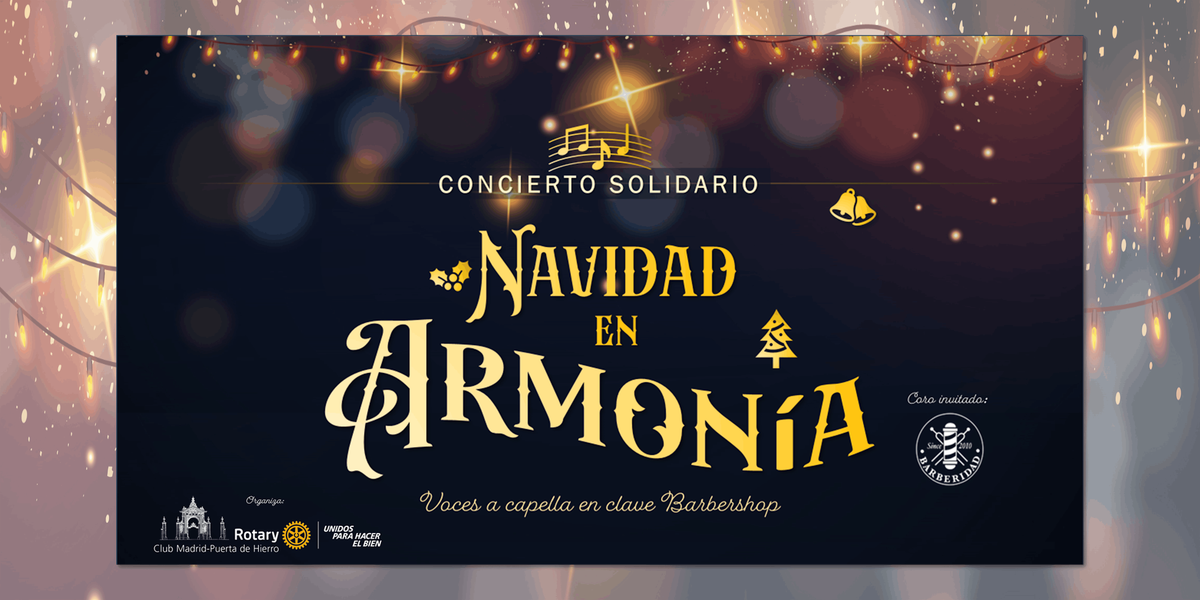 Navidad en Armon\u00eda \u2013 Concierto Solidario - Rotary Club Madrid Pta de Hierro