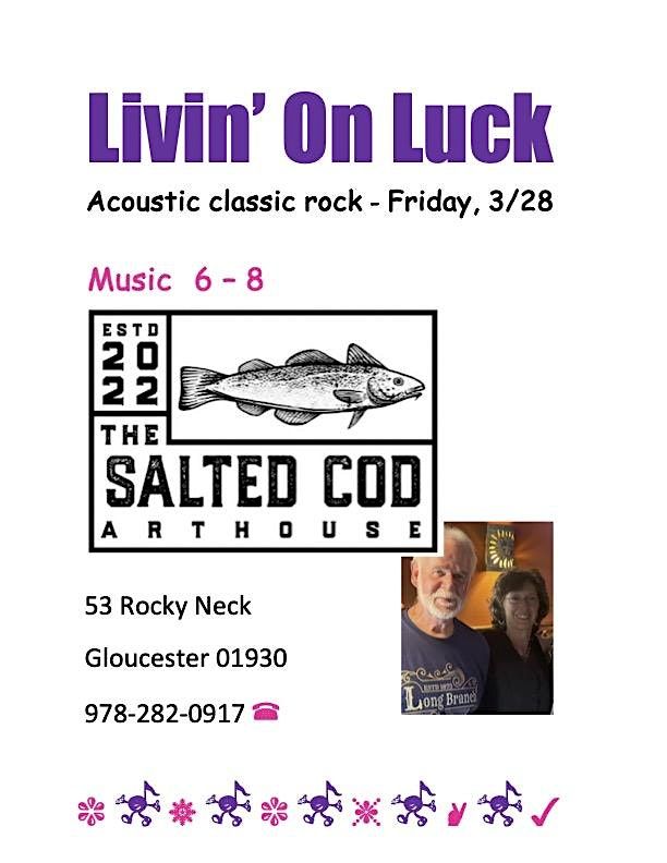 Livin' On Luck at The Salted Cod