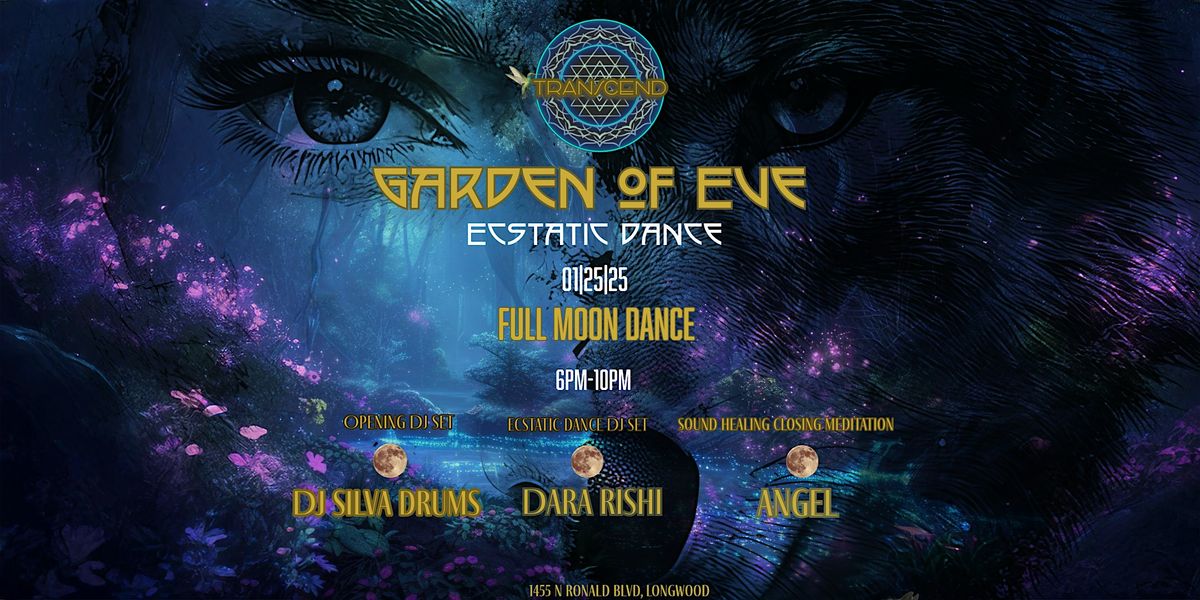 Garden of Eve Ecstatic Dance -Full Moon Dance