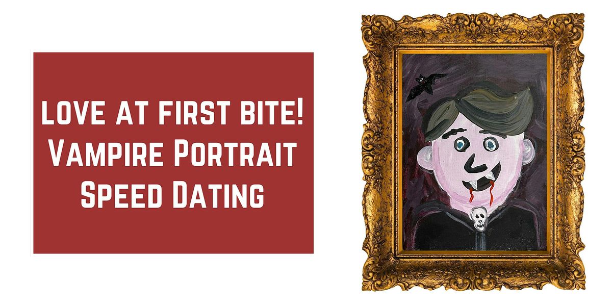 Love at First Bite! Vampire Portrait Speed Dating