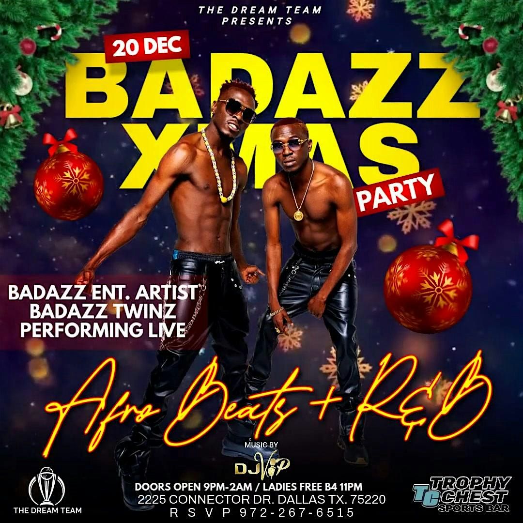 BADAZZ XMAS PARTY Afro Beats and R&B