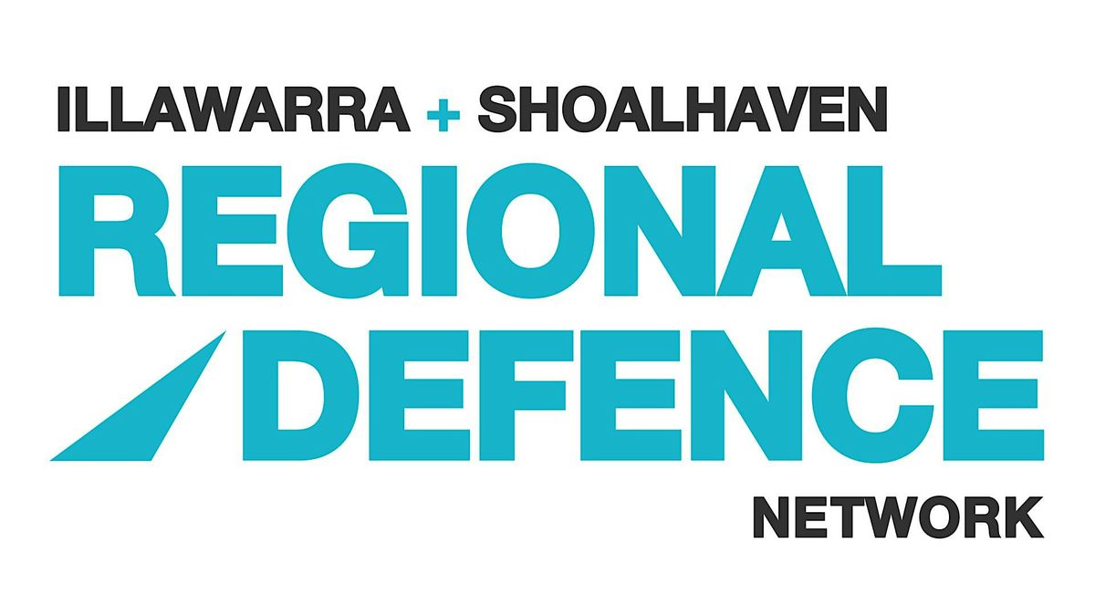 Illawarra Shoalhaven Regional Defence Network Workshop #3