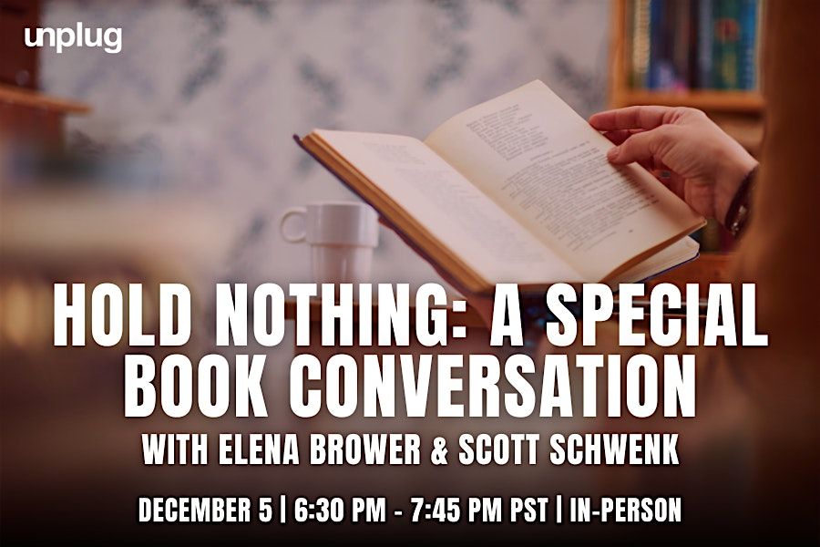 IN-PERSON: Hold Nothing: A Special Book Conversation