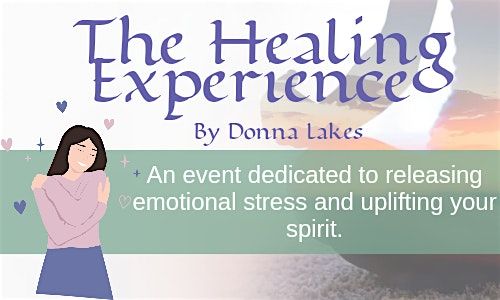 The Healing Experience by Donna Lakes