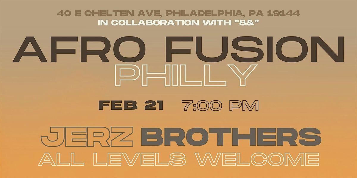 JERZ BROTHERS PRESENTS AFRO-FUSION PHILLY WITH 8&