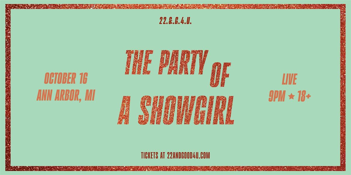 THE PARTY OF A SHOWGIRL: A TS12 Celebration - ANN ARBOR (18+)