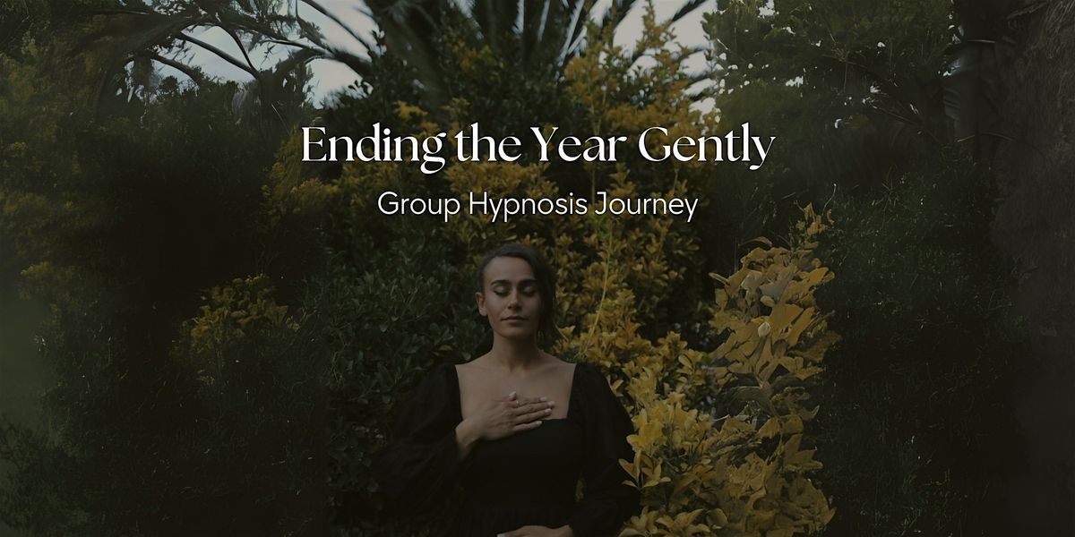 Ending the Year Gently \u2013 Group Hypnosis Journey