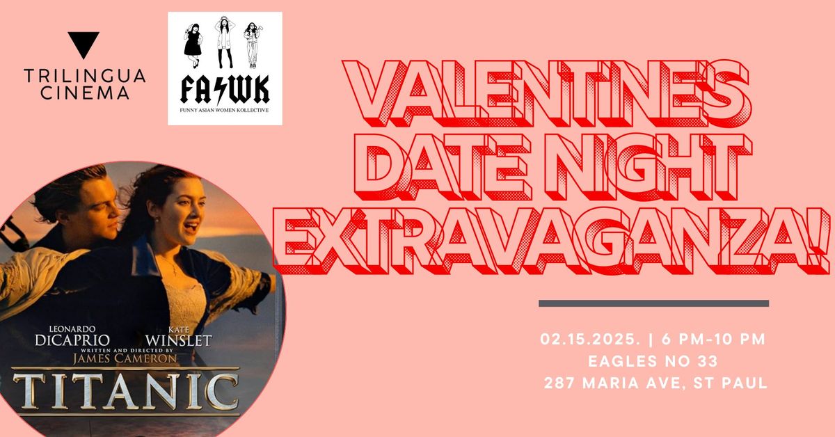 Valentine's Day Extravaganza: TITANIC Dinner and a Movie!