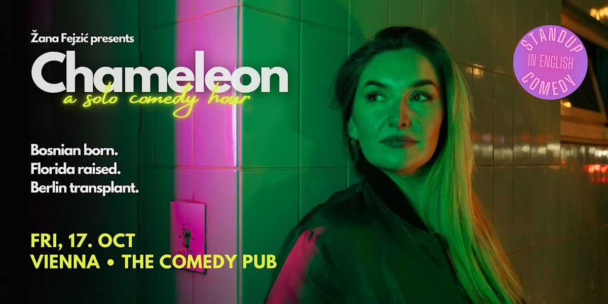 \u017dana Fejzi\u0107 presents: Chameleon \u2013 English Stand-Up Comedy @TheComedyPub