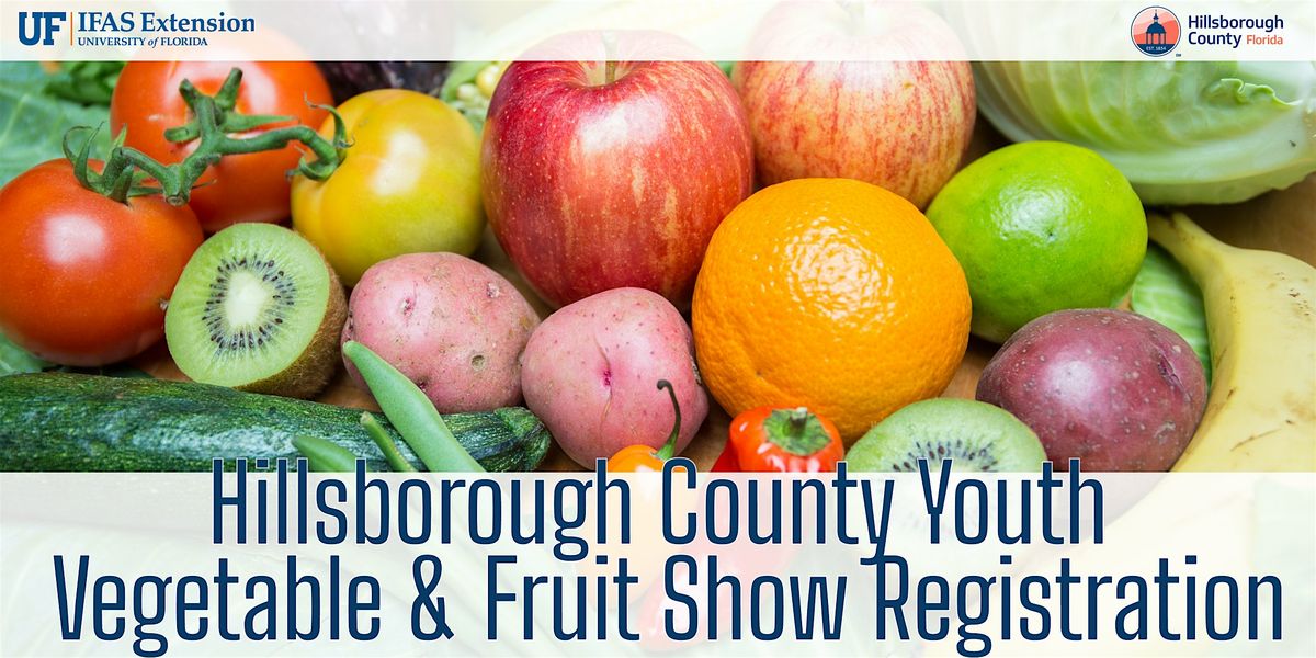 Hillsborough County Youth Vegetable and Fruit Show Registration