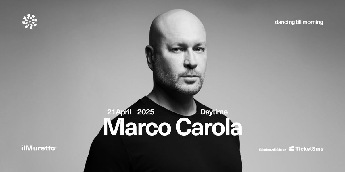 ilMuretto \u2022 Daytime w\/ Marco Carola