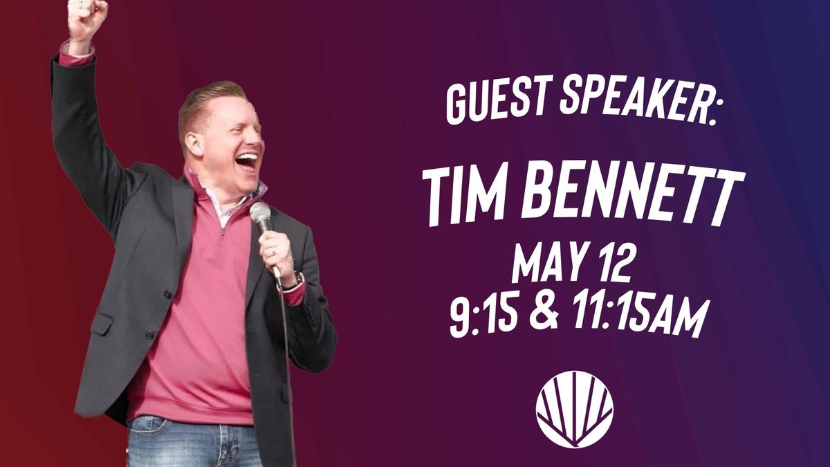 Guest Speaker: Tim Bennett