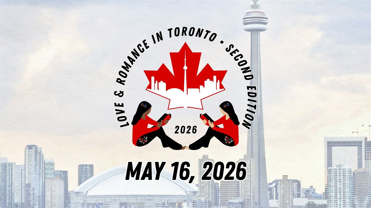 Love & Romance in Toronto \u2022 Second Edition
