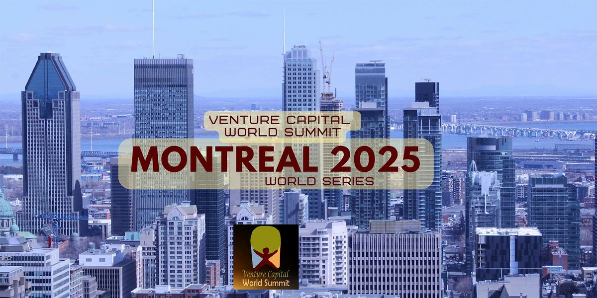 Montreal 2025 Venture Capital World Summit