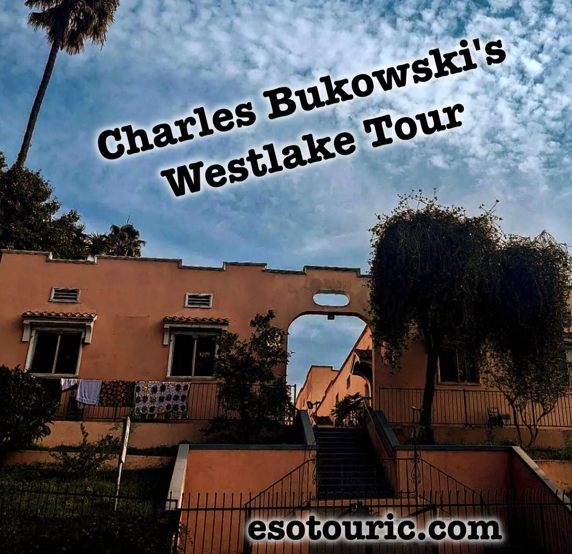 Charles Bukowski's Westlake Walking Tour