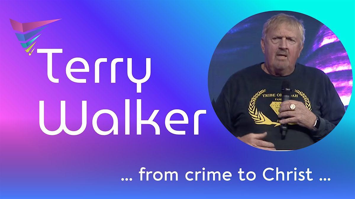 Terry Walker - From Crime to Christ