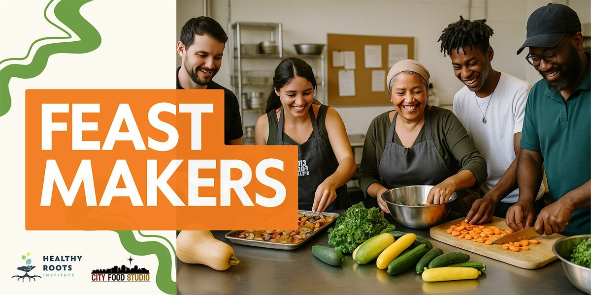 Culinary Activation Series: Feast Makers