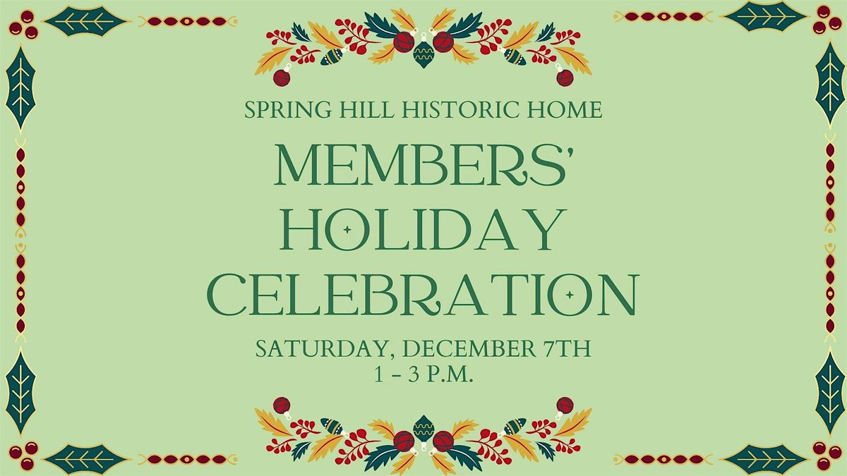 Spring Hill Historic Home Members' Holiday Celebration