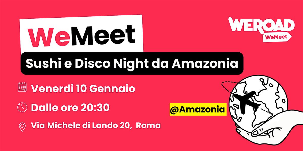 WeMeet| Sushi e Disco Night da Amazonia