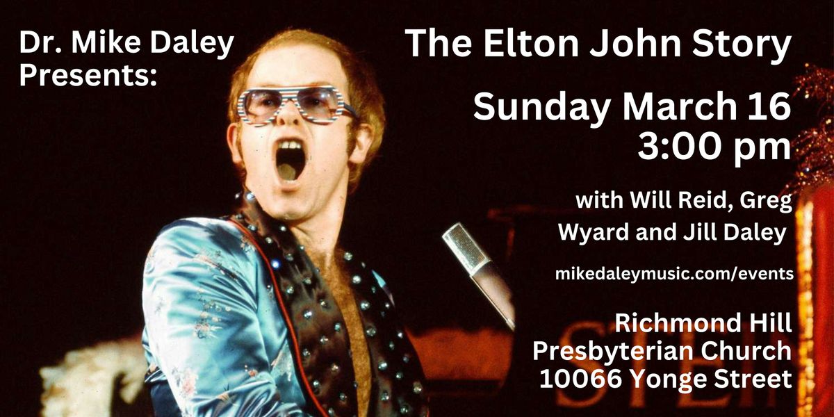 Dr. Mike Daley Presents: The Elton John Story