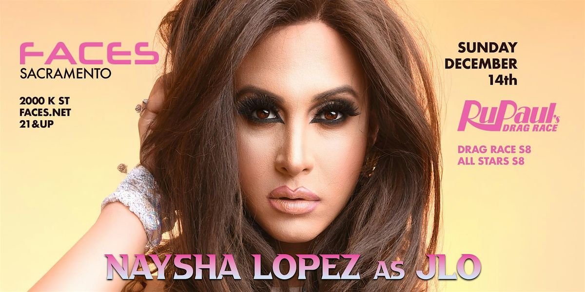 RuPaul's Naysha Lopez as JLO live at Faces Nightclub