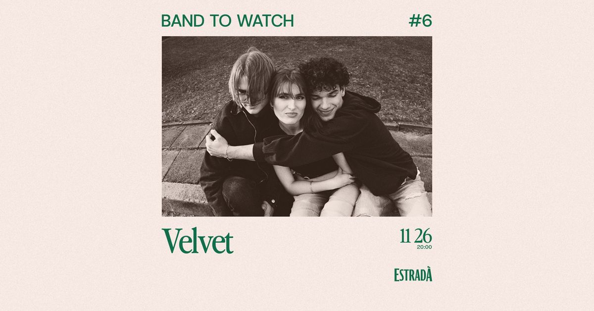 Band To Watch #6: Velvet