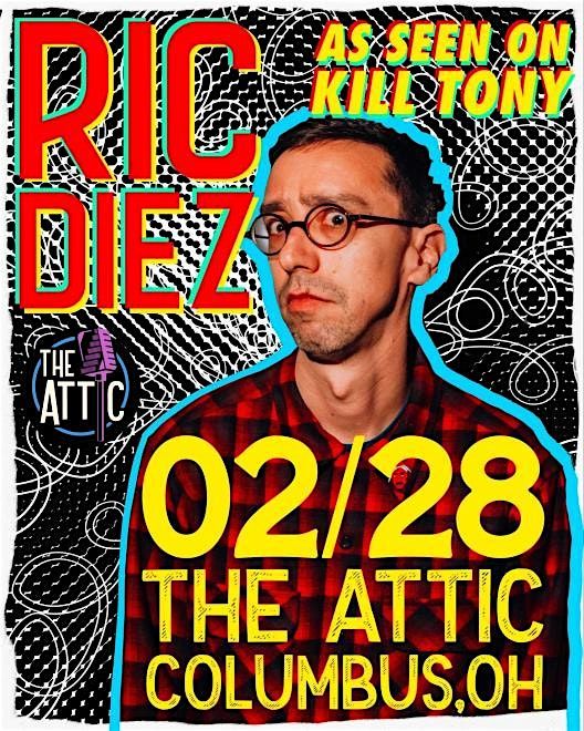 K*ll Tony's Ric Diez LIVE @ The Attic Comedy Club