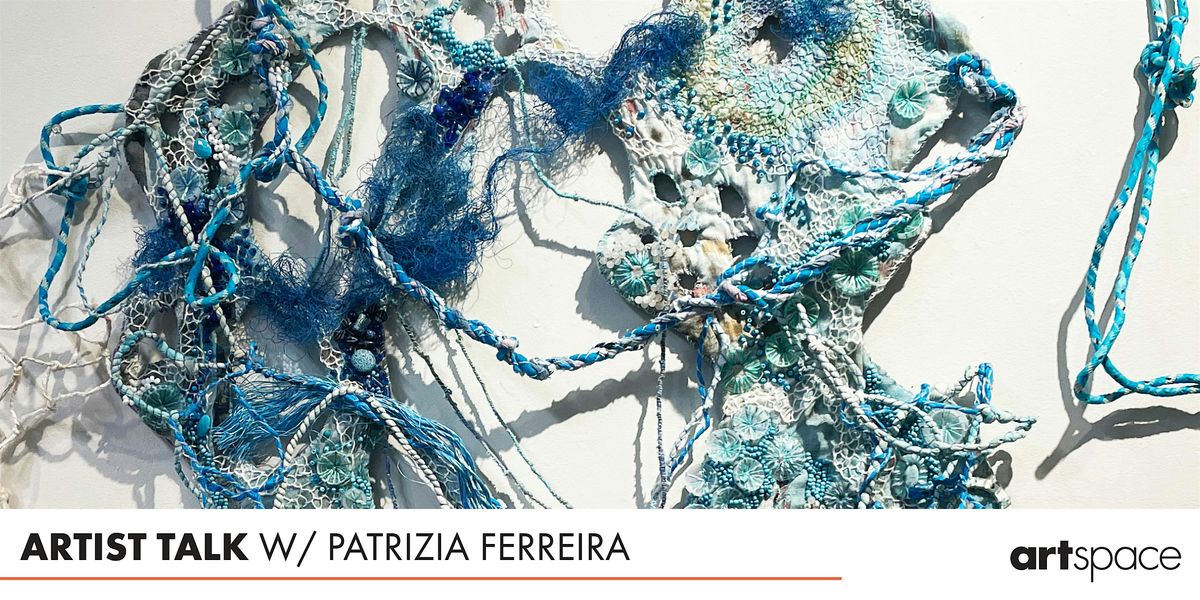 Patrizia Ferreira - Artist Talk