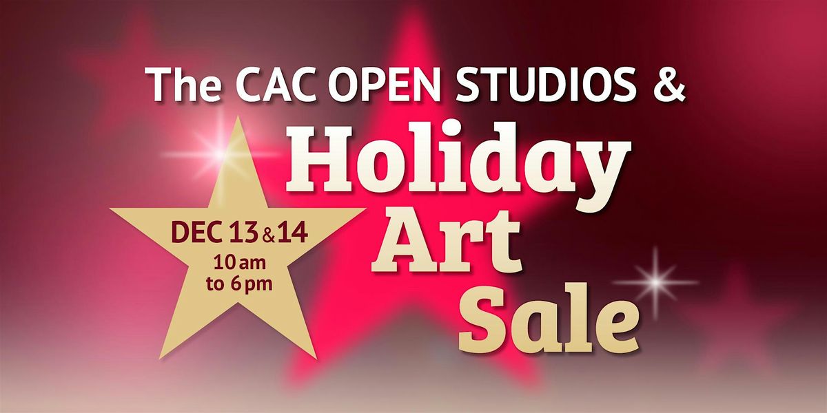 The CAC Open Studios and Holiday Art Sale - Day 2