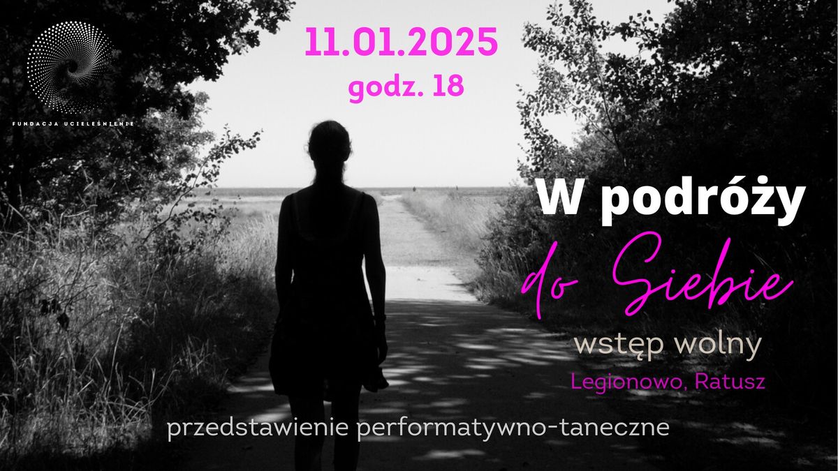 W podro\u0301z\u0307y do Siebie - przedstawienie performatywno-taneczne