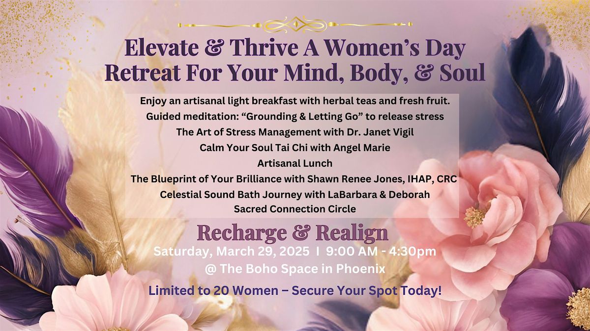 Elevate & Thrive A Women\u2019s Day Retreat For Your Mind, Body, & Soul