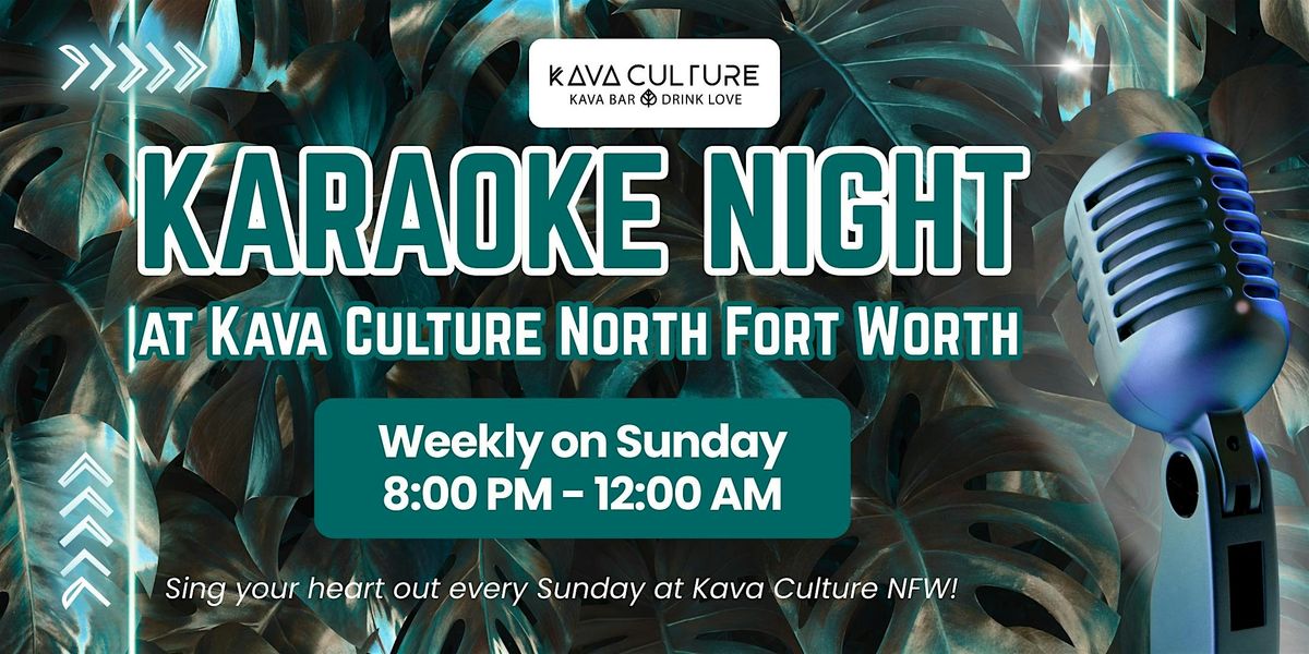 Karaoke at Kava Culture NFW