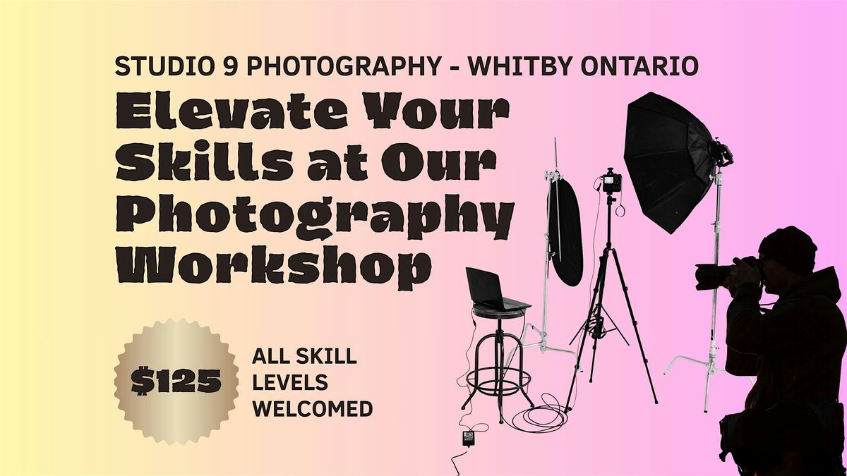 Elevate your Skills Photography Workshop